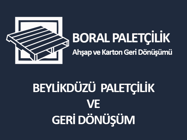 beylikdüzü paletçilik geri dönüşüm